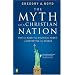 The Myth of a Christian Nation: How the Quest for Political Power Is Destroying the Church