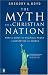 Books : The Myth of a Christian Nation: How the Quest for Political Power Is Destroying the Church