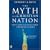 The Myth of a Christian Nation: How the Quest for Political Power Is Destroying the Church