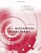 Introduction to Autonomous Mobile Robots (Intelligent Robotics & Autonomous Agents) (Intelligent Robotics & Autonomous Agents Series)