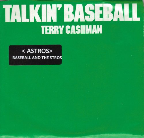 ''TALKIN BASEBALL''(HOUSTON ASTROS)(BASEBALL AND THE ASTROS) / BABY, BABY I LOVE YOU (7'' 45 RPM VINYL RECORD)