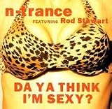 N-Trance With Rod Stewart -  Da Ya Think I'm Sexy?