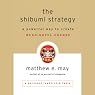 The Shibumi Strategy: A Powerful Way to Create Meaningful Change