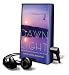 Dawn Light: Dancing with Cranes and Other Ways to Start the Day (Playaway Adult Nonfiction)