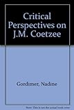 Critical perspectives on J.M. Coetzee
