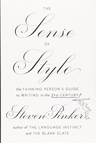 The Sense of Style: The Thinking Person's Guide to Writing in the 21st Century Hardcover - September 30, 2014