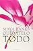 Quedatelo todo (Spanish Edition)