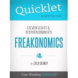 Quicklet on Freakonomics by Stephen D. Levitt & Stephan J. Dubner (CliffNotes-like Book Summary)