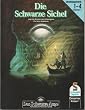 Das Schwarze Auge. Basis- Spiel XIV. Die Schwarze Sichel oder Die Grotten des Schweigens