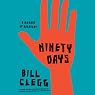 Ninety Days: A Memoir of Recovery
