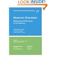 Reservoir Simulation: Mathematical Techniques in Oil Recovery (CBMS-NSF Regional Conference Series in Applied... by Zhangxin Chen