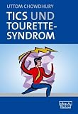 Tics und Tourette-Syndrom: Ein Handbuch fur Fachleute und Eltern