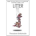 Litter: How Other People's Rubbish Shapes Our Lives