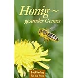 Honig - gesunder Genussvon "Carola Ruff"