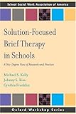 Solution-focused brief therapy in schools : a 360-degree view of research and practice