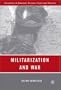 Militarization and War (Initiatives in Strategic Studies: Issues and Policies)