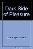 The dark side of pleasure