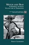 Watch and Pray: A Portrait of Fante Village Life in Transition (Case Studies in Cultural Anthropology) Lundgren