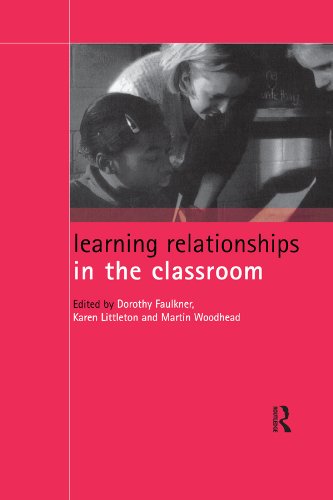 Learning Relationships in the Classroom (Child Development in Families, Schools and Society)