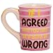 Tumbleweed 'If I agreed with you then we'd both be wrong' Coffee Mug