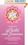 Reiki with Gemstones: Activating Your Self-Healing Powers Connecting the Universal Life Force Energy with Gemstone Therapy (Shangri-La)