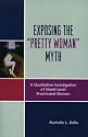 Exposing the Pretty Woman Myth: A Qualitative Investigation of Street-Level Prostituted Women