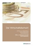 Der Wirtschaftsfachwirt - Lehrbuch 1: Volks- und Betriebswirtschaft / Rechnungswesen - Elke H. Schmidt