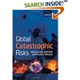 Global Catastrophic Risks by  Martin J. Rees, Nick Bostrom, and Milan Cirkovic