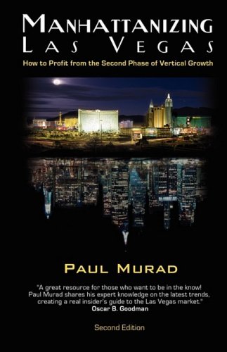 Manhattanizing Las Vegas: How to Profit from the Second Phase of Vertical Growth