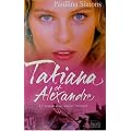 Tatiana et Alexandre : Le roman d'un amour retrouv�