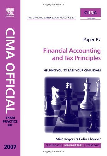 CIMA Exam Practice Kit Financial Accounting and Tax Principles: 2007 edition (CIMA  Managerial Level 2008)