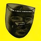 How I Quit Smoking