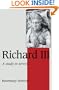 Richard III: A Study of Service (Cambridge Studies in Medieval Life and Thought: Fourth Series)