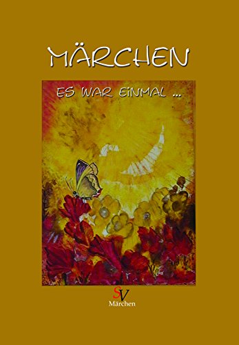Es war einmal ...: Märchen für große und kleine Leser (German Edition)