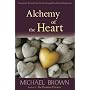 Alchemy of the Heart: Transform Turmoil Into Peace Through Emotional Integration