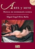 Arte y mito. Manual de Iconografía Clásica