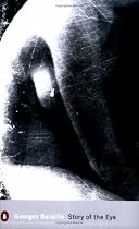 Story of the Eye: By Lord Auch (Penguin Modern Classics)