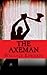 The Axeman: The Brutal History of the Axeman of New Orleans