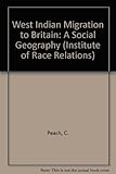 West Indian migration to Britain : a social geography