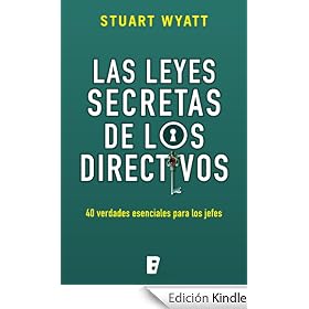 Las leyes secretas de los directivos (B DE BOOKS) (No Ficcion Divulgacion)
