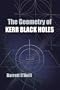 The Geometry of Kerr Black Holes (Dover Books on Physics)