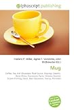 Mug: Coffee, Tea, Hot Chocolate, Fluid Ounce, Shaving, Ceramic, Bone China, Stoneware, Pyrex, Vitreous Enamel, Screen-Printing, Decal, Beer Glassware, Teacup, Porcelain