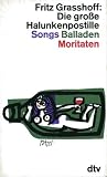 Die gro&szlig;e Halunkenpostille - Songs, Balladen, Moritaten - Fritz Gra&szlig;hoff