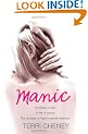 Manic: A woman in pain. A life in chaos. The courage to fight a secret madness.