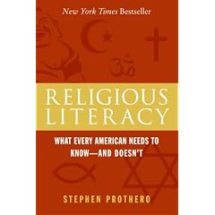 Religious Literacy: What Every American Needs to Know--And Doesn't