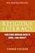 Religious Literacy: What Every American Needs to Know--And Doesn't