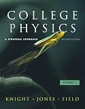 College Physics: A Strategic Approach Volume 2 (Chs. 17-30) (2nd Edition)