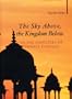 The Sky Above, the Kingdom Below: Travelling in the Footsteps of Thomas Coryate (Armchair Traveller)