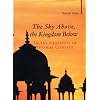 The Sky Above, the Kingdom Below: In the Footsteps of Thomas Coryate: Travelling in the Footsteps of Thomas Coryate (Armchair Traveller)