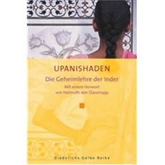 Upanishaden: Die Geheimlehre der Inder (Diederichs Gelbe Reihe)